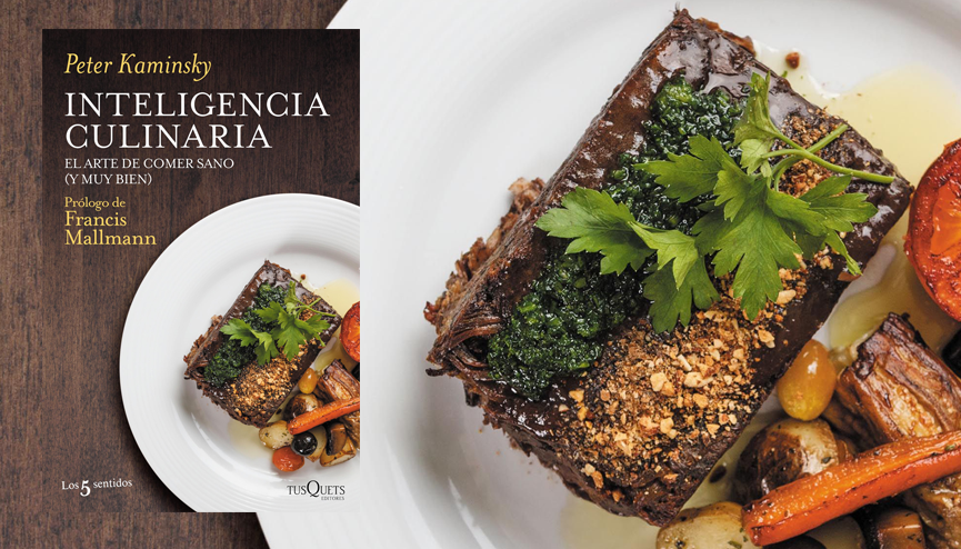 Inteligencia culinaria: El arte de comer sano (y muy bien)